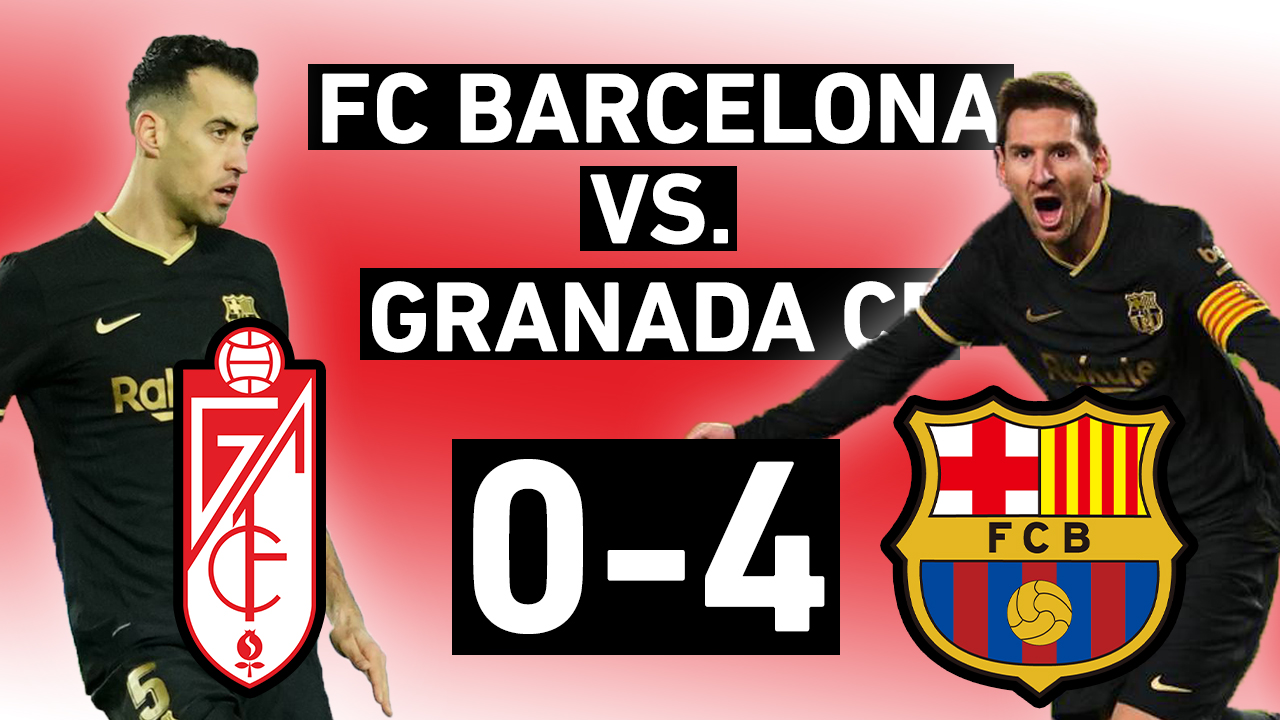 Barcelona Vs. Granada 4-0 | Busquets Masterclass And Offense Firing ...