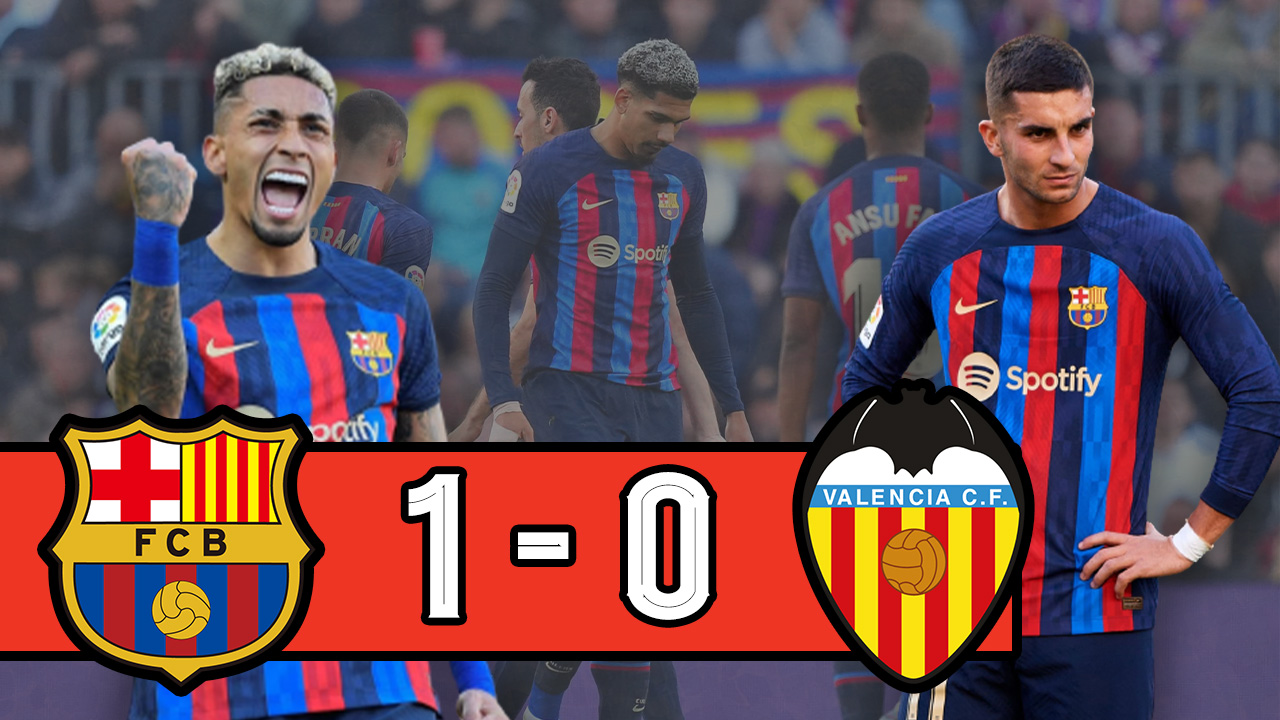 5 Headlines From Barcelona's 1-0 Win Vs. Valencia | Raphinha's One ...