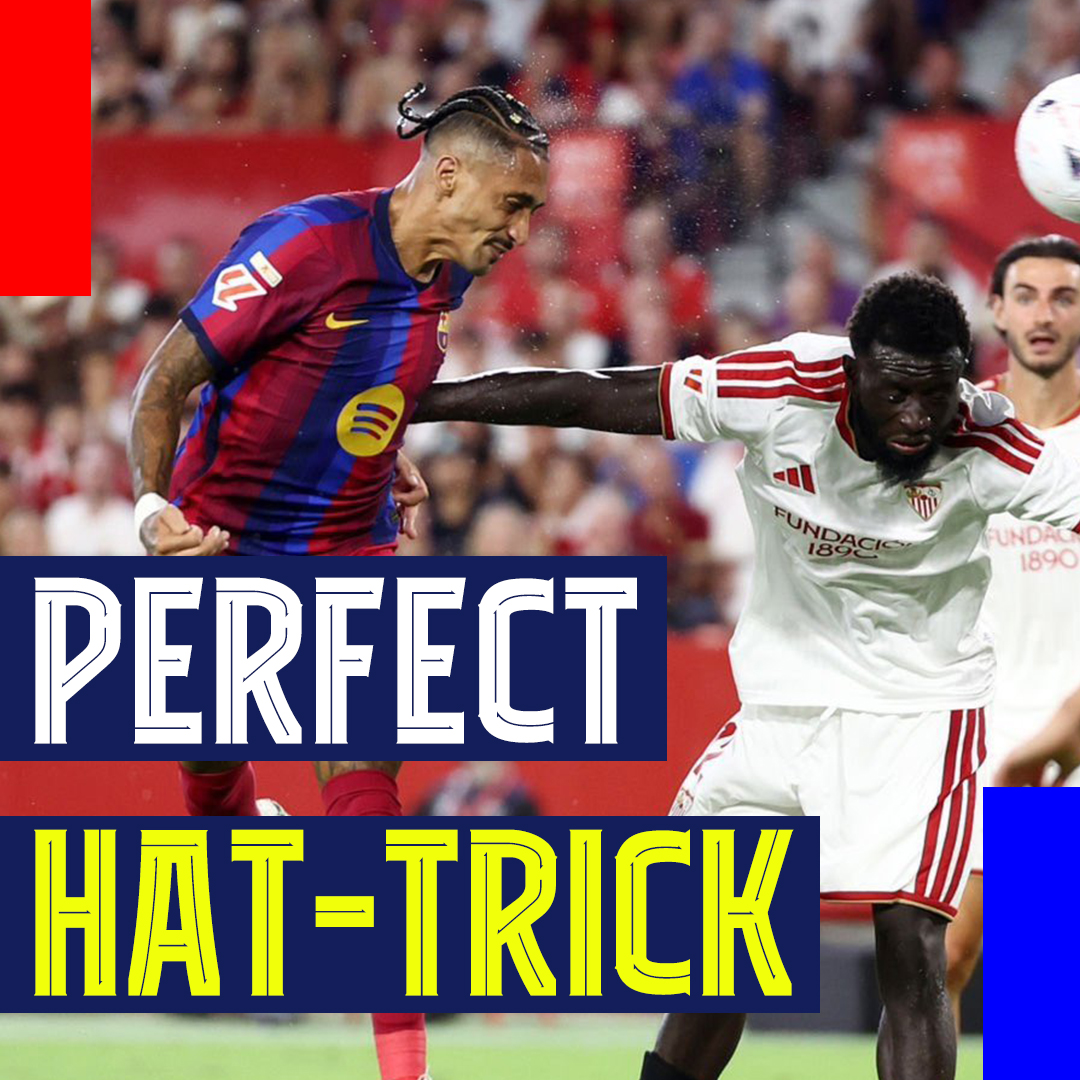 Raphinha’s Perfect Hat-Trick Heroics | 5 Headlines from 3-1 Win vs. Sevilla